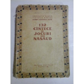    132  CINTECE  SI  JOCURI  DIN  NASAUD  -  C. ZAMFIR;  V.  DOSIOS;  E. Moldoveanu- NESTOR  -  Bucuresti, 1958  